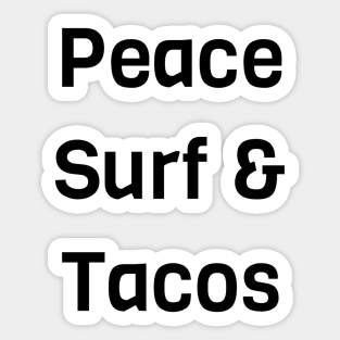 Peace Surf And Tacos Sticker